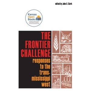 The Frontier Challenge - by  John G Clark (Paperback) - 1 of 1
