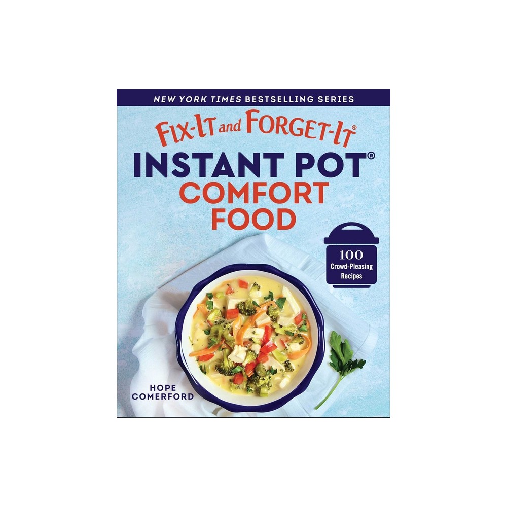 Fix-It and Forget-It Instant Pot Comfort Food - (Fix-It and Enjoy-It!) by Hope Comerford (Paperback)