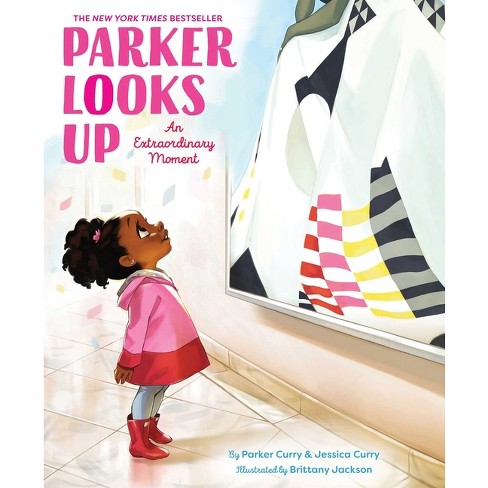 Parker Looks Up - (A Parker Curry Book) by Parker Curry & Jessica Curry  (Hardcover)