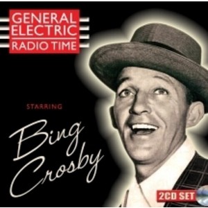 Bing Crosby - General Electric Radio Time (CD) - 1 of 1