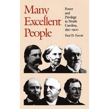 Many Excellent People - by  Paul D Escott (Paperback)