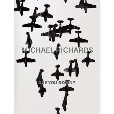 Michael Richards: Are You Down? - by  Alex Fialho & Melissa Levin & Michael Richards (Hardcover)