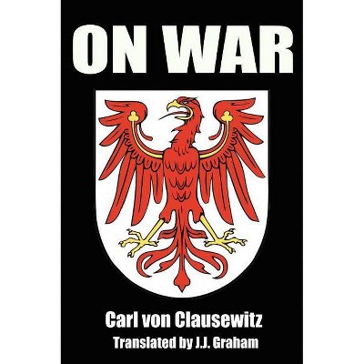 On War - by  Carl Von Clausewitz (Hardcover)