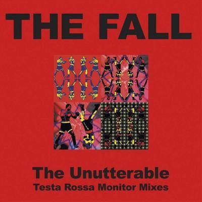 Fall - Unutterable: Testa Rossa Monitor Mixes (Vinyl)