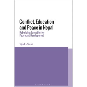 Conflict, Education and Peace in Nepal - by  Tejendra Pherali (Hardcover) - 1 of 1