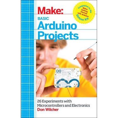 Basic Arduino Projects - by  Don Wilcher (Paperback)