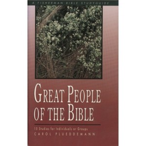 Great People of the Bible - (Fisherman Bible Studyguide) by  Carol Plueddemann (Paperback) - 1 of 1