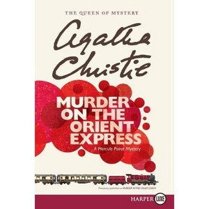 Murder on the Orient Express - (Hercule Poirot Mysteries) Large Print by  Agatha Christie (Paperback) - 1 of 1