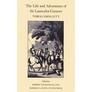 The Life and Adventures of Sir Launcelot Greaves - (Works of Tobias Smollett) Annotated by  Tobias Smollett (Paperback) - 1 of 1