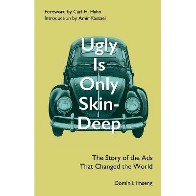 Ugly is Only Skin-Deep - by  Dominik Imseng (Paperback)