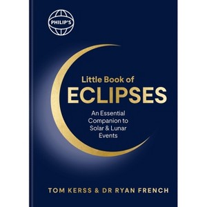 Philip's Little Book of Eclipses - by  Tom Kerss & French (Hardcover) - 1 of 1
