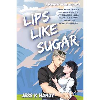 Lips Like Sugar - by  Jess K Hardy (Paperback)