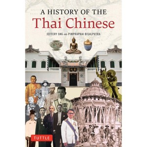 History of Thai Chinese - by  Jeffery Sng & Bisalputra (Paperback) - 1 of 1