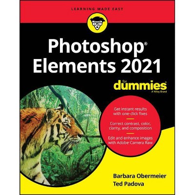 Photoshop Elements 2021 for Dummies - by  Ted Padova & Barbara Obermeier (Paperback)