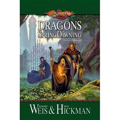 Dragons of Spring Dawning - (Dragonlance Saga Novel: Chronicles (Books)) by  Margaret Weis & Tracy Hickman (Paperback)