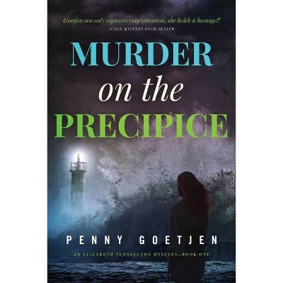 Murder on the Precipice - (Elizabeth Pennington Mystery--Book 1) 2nd Edition by  Penny Goetjen (Paperback)