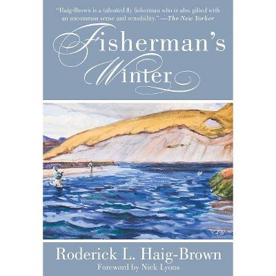 Fisherman's Winter - by  Roderick L Haig-Brown & Nick Lyons (Paperback)