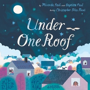 Under One Roof - by  Miranda Paul & Baptiste Paul (Hardcover) - 1 of 1