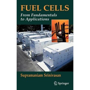 Fuel Cells - by  Supramaniam Srinivasan (Hardcover) - 1 of 1
