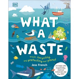 What a Waste - by Jess French (Hardcover) - 1 of 1