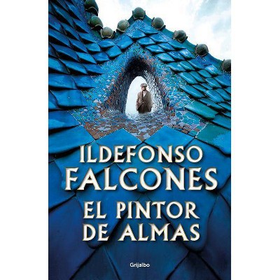 El Pintor de Almas / Painter of Souls - by  Ildefonso Falcones (Paperback)