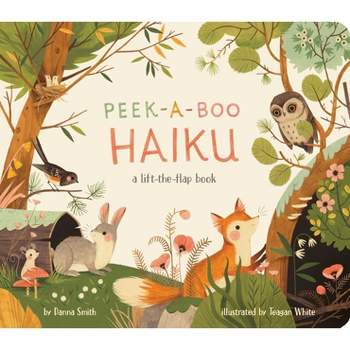 Peek-A-Boo Haiku - by  Danna Smith (Board Book)