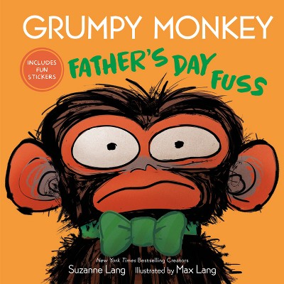 Grumpy Monkey Father's Day Fuss - by  Suzanne Lang (Hardcover)