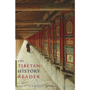 The Tibetan History Reader - by  Gray Tuttle & Kurtis Schaeffer (Hardcover) - 1 of 1