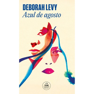 Azul de Agosto / August Blue - by  Deborah Levy (Paperback)