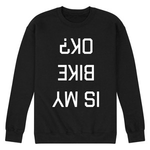 Men's - Instant Message - Is My Bike Ok Upside Down Graphic Fleece Sweatshirt - 1 of 4