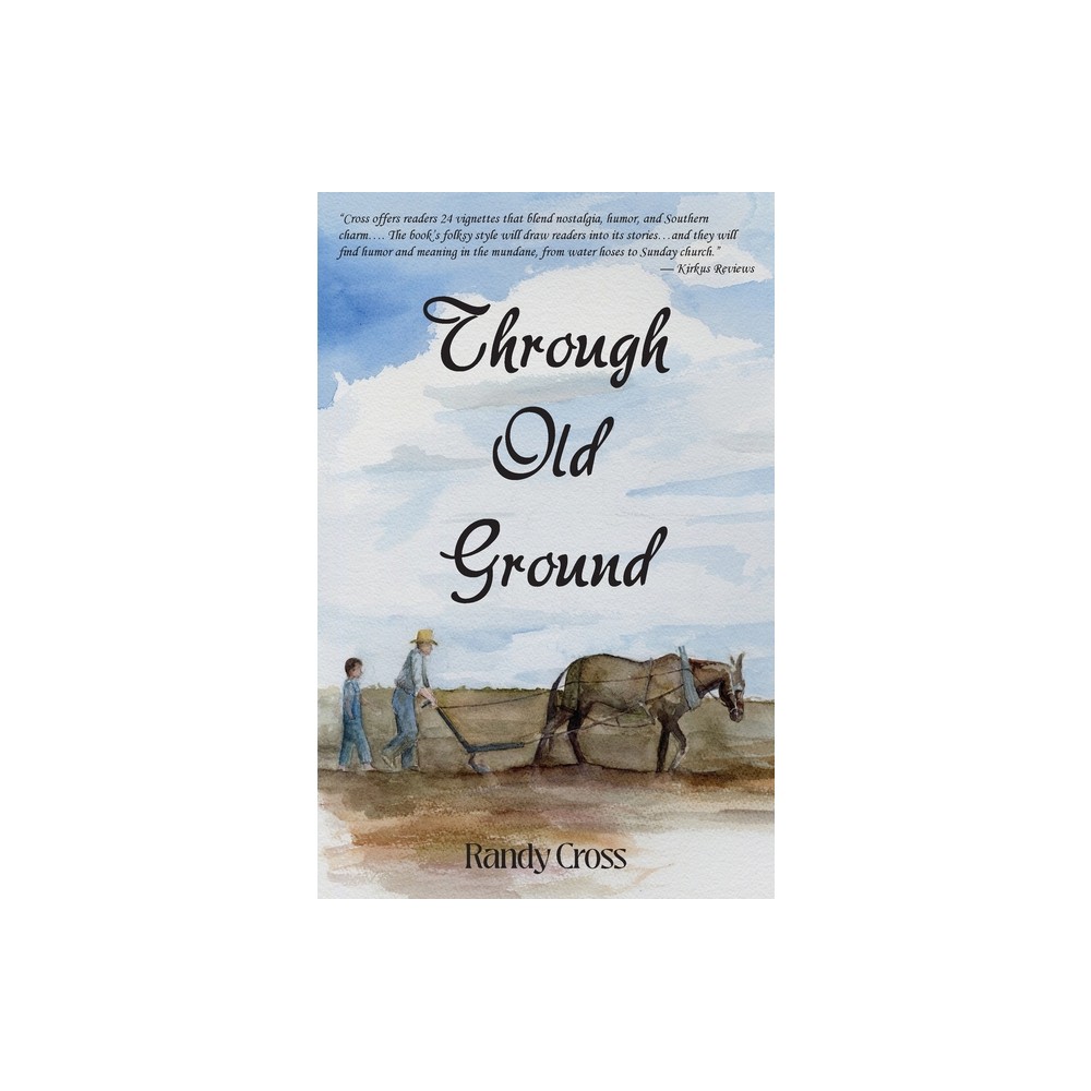 Through Old Ground - by Randy Cross (Paperback)