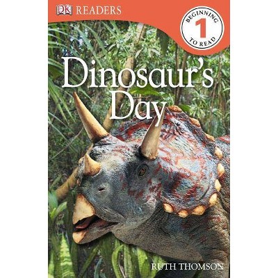 DK Readers L1: Dinosaur's Day - (DK Readers Level 1) by  Ruth Thomson (Paperback)