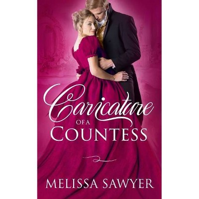 Caricature of a Countess - by  Melissa Sawyer (Paperback)