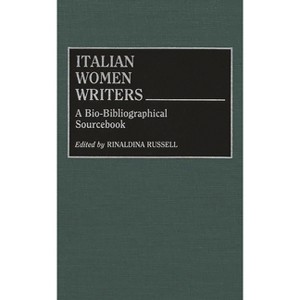 Italian Women Writers - (Contributions in Political Science) by  Rinaldina Russell (Hardcover) - 1 of 1