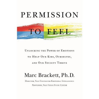 Permission To Feel - By Marc Brackett (hardcover) : Target