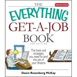 The Everything Get-A-Job Book - (Everything(r)) 2nd Edition by  Dawn Rosenberg McKay (Paperback)