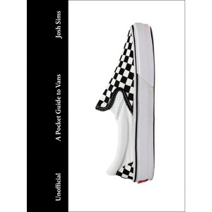 A Pocket Guide to Vans - (Pocket Guides to Fashion) by  Josh Sims (Hardcover) - 1 of 1