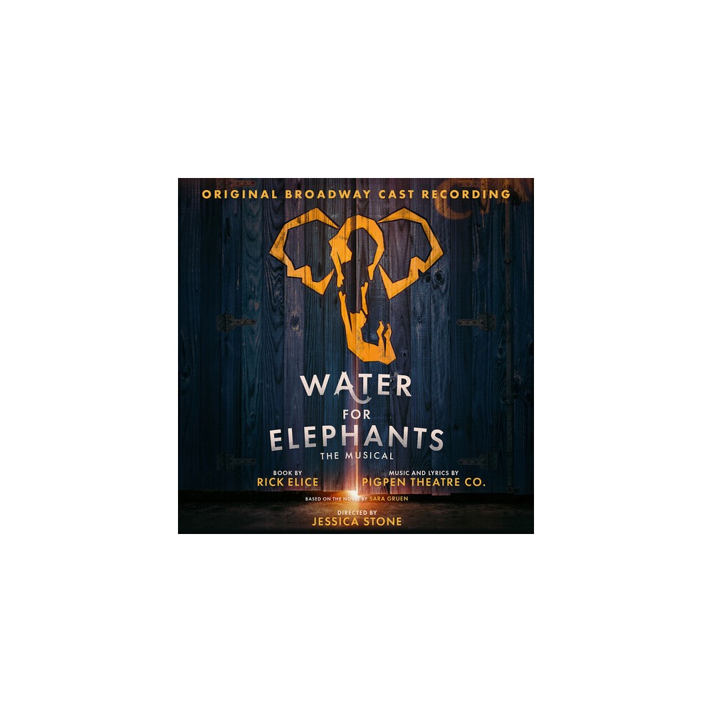 Pigpen Theatre Co. - Water For Elephants (Original Broadway Cast Recording) (CD)