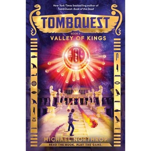 Valley of Kings (Tombquest, Book 3) - by  Michael Northrop (Hardcover) - 1 of 1