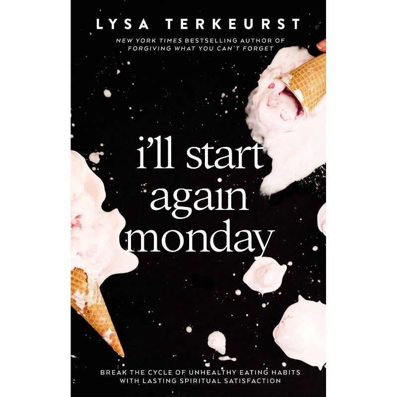 I&#39;ll Start Again Monday - by Lysa TerKeurst (Hardcover), 1 of 2