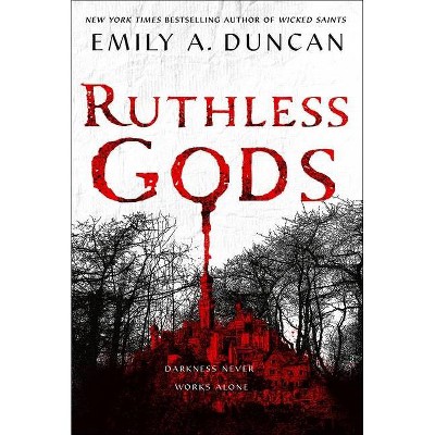 Ruthless Gods Something Dark And Holy By Emily A Duncan Hardcover Target