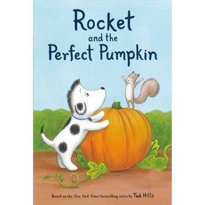 Rocket and the Perfect Pumpkin - by  Tad Hills (Hardcover) - 1 of 1