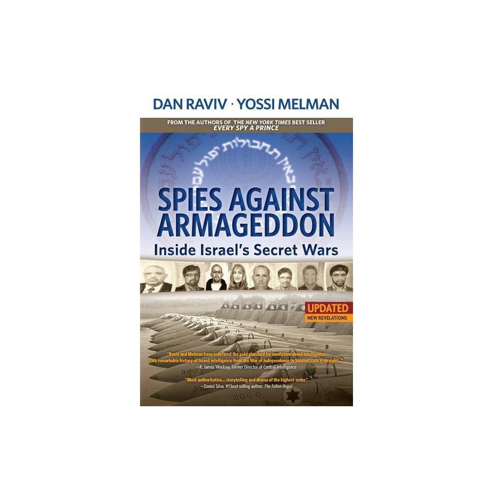 ISBN 9780985437893 product image for Spies Against Armageddon - by Dan Raviv & Yossi Melman (Paperback) | upcitemdb.com