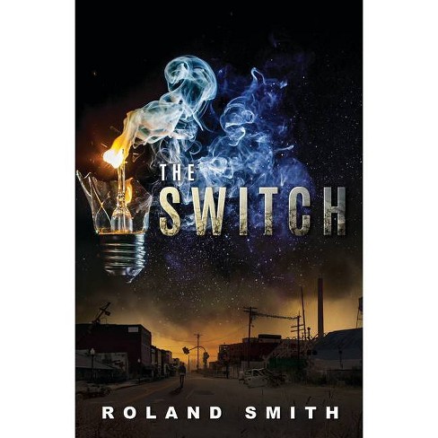 The Switch - By Roland Smith (hardcover) : Target