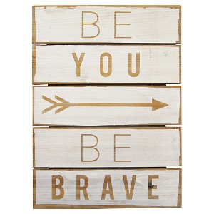 Be You Be Brave Plank Art - Pillowfort , Beige