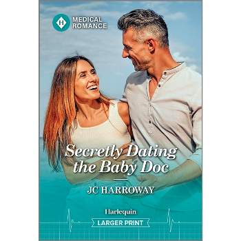 Secretly Dating the Baby Doc - (Buenos Aires Docs) Large Print by  Jc Harroway (Paperback)