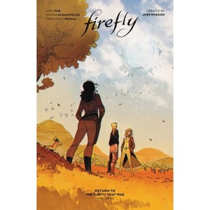 Firefly: Return to Earth That Was Vol. 3 - by  Greg Pak (Hardcover) - 1 of 1