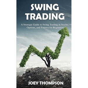 Swing Trading - by  Joey Thompson (Paperback) - 1 of 1