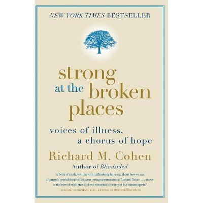 Strong at the Broken Places - by  Richard M Cohen (Paperback)