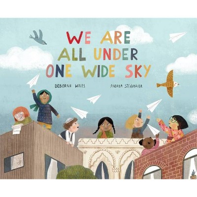 We Are All Under One Wide Sky - by  Deborah Wiles (Hardcover)